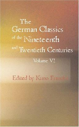 The German Classics of the Nineteenth and Twentieth Centuries