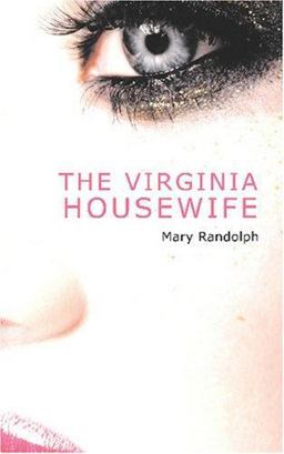 The Virginia Housewife The Virginia Housewife