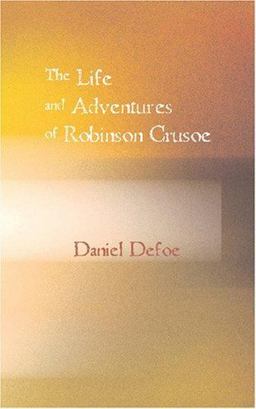 The Life and Adventures of Robinson Crusoe