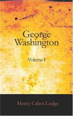 George Washington, Volume I