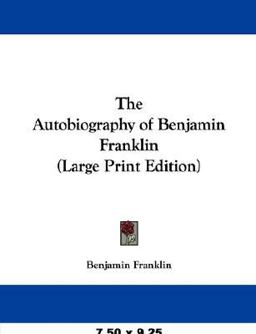 The Autobiography of Benjamin Franklin