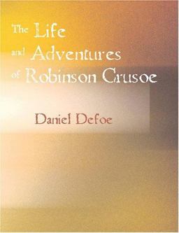The Life and Adventures of Robinson Crusoe
