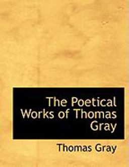 The Poetical Works of Thomas Gray
