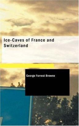 Ice-Caves of France and Switzerland