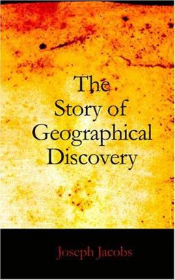 The Story of Geographical Discovery