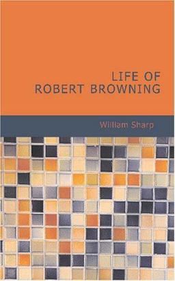 Life of Robert Browning