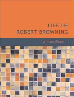 Life of Robert Browning