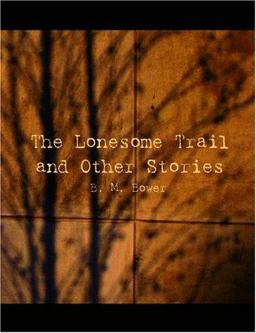The Lonesome Trail and Other Stories