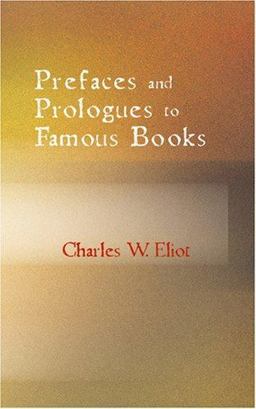 Prefaces and Prologues to Famous Books
