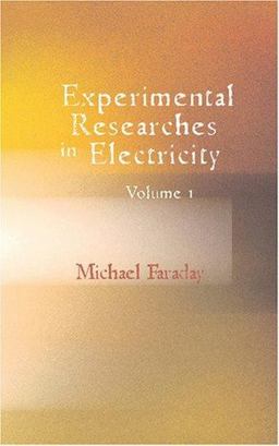 Experimental Researches in Electricity