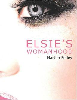 Elsie's Womanhood Elsie's Womanhood