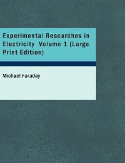 Experimental Researches in Electricity