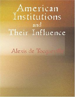 American Institutions and Their Influence