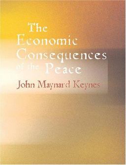 The Economic Consequences of the Peace The Economic Consequences of the Peace