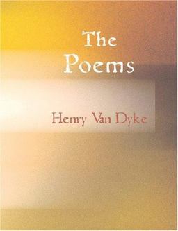 The Poems of Henry Van Dyke