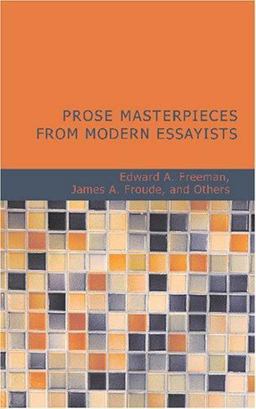 Prose Masterpieces from Modern Essayists