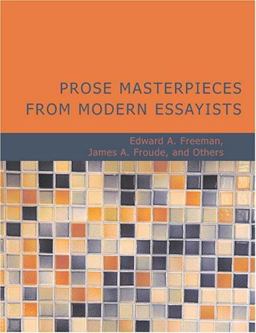 Prose Masterpieces from Modern Essayists