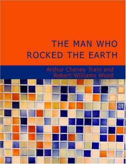 The Man Who Rocked the Earth