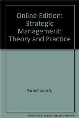 Online Edition: Strategic Management: Theory and Practice