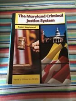Custom Maryland State Specific Criminal Justice Supplement for, CJ 100 at Howard Community College
