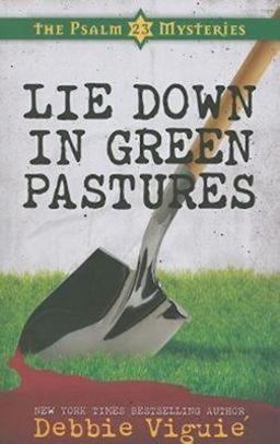 Lie down in Green Pastures The Psalm 23 Mysteries #3  9781426701917 Front Cover