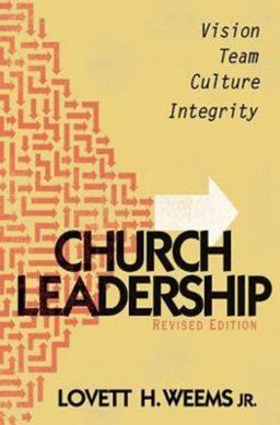 Church Leadership Vision, Team, Culture, Integrity, Revised Edition  9781426703027 Front Cover