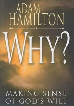 Why? Making Sense of God's Will  9781426714788 Front Cover