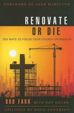 Renovate or Die 10 Ways to Focus Your Church on Mission  9781426715860 Front Cover