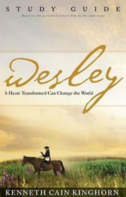 Wesley: a Heart Transformed Can Change the World Study Guide