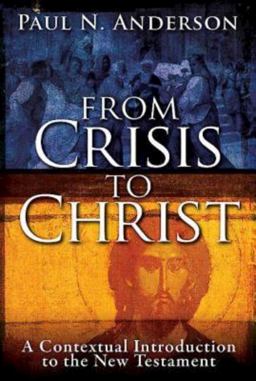 From Crisis to Christ A Contextual Introduction to the New Testament  9781426751042 Front Cover