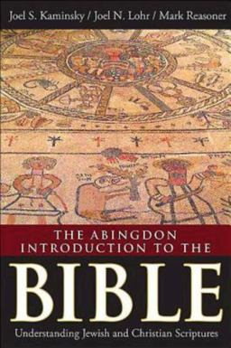 Abingdon Introduction to the Bible Understanding Jewish and Christian Scriptures  9781426751073 Front Cover