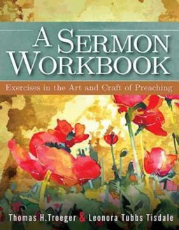 Sermon Workbook Exercises in the Art and Craft of Preaching  9781426757785 Front Cover