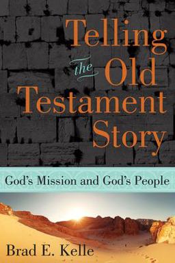 Telling the Old Testament Story God's Mission and God's People  9781426793042 Front Cover