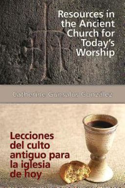 Resources in the Ancient Church for Todays Worship AETH Lecciones Del Culto Antiguo para la Iglesia de Hoy AETH  9781426795657 Front Cover