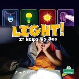 Light! It Helps Us See