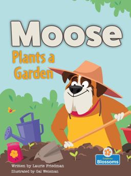 Moose Plants a Garden