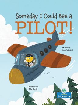 Someday I Could Bee a Pilot!