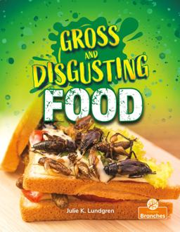 Gross and Disgusting Food