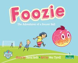 Foozie: the Adventures of a Soccer Ball