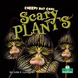 Creepy but Cool Scary Plants