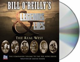 Bill O'reilly's Legends and Lies: Into the West  9781427265722 Front Cover