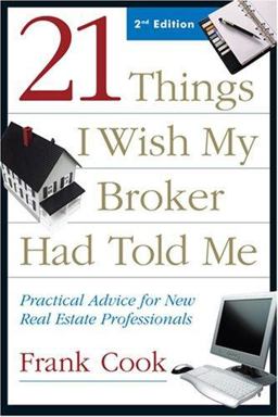 21 Things I Wish My Broker Had Told Me Practical Advice for New Real Estate Professionals 2nd 9781427750600 Front Cover
