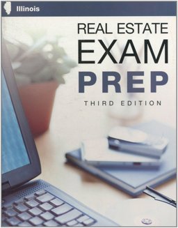 Illinois Real Estate Exam Prep, 3rd Edition Illinois Real Estate Exam Prep, 3rd Edition