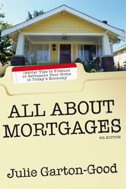 All about Mortgages Insider Tips to Finance or Refinance Your Home in Today's Economy 4th 9781427754738 Front Cover