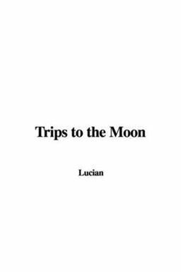 Trips to the Moon