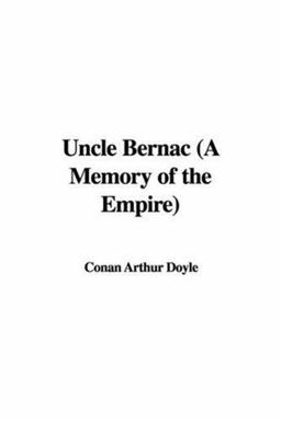 Uncle Bernac (a Memory of the Empire)