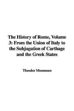 The History of Rome, Volume 3 The History of Rome, Volume 3