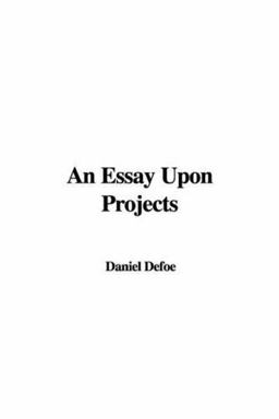 An Essay upon Projects