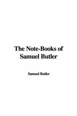 The Note-Books of Samuel Butler