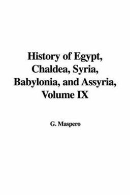 History of Egypt, Chaldea, Syria, Babylonia, and Assyria